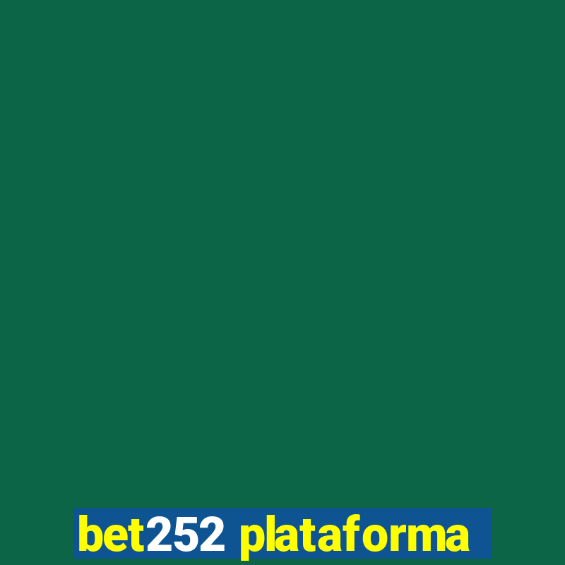 bet252 plataforma